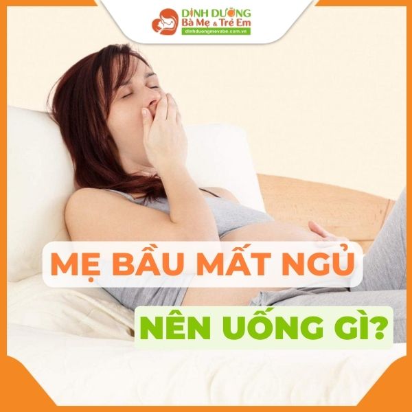 Bầu Mất Ngủ Nên Uống Gì? Những Giải Pháp Hiệu Quả Cho Mẹ Bầu